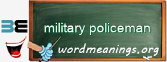 WordMeaning blackboard for military policeman